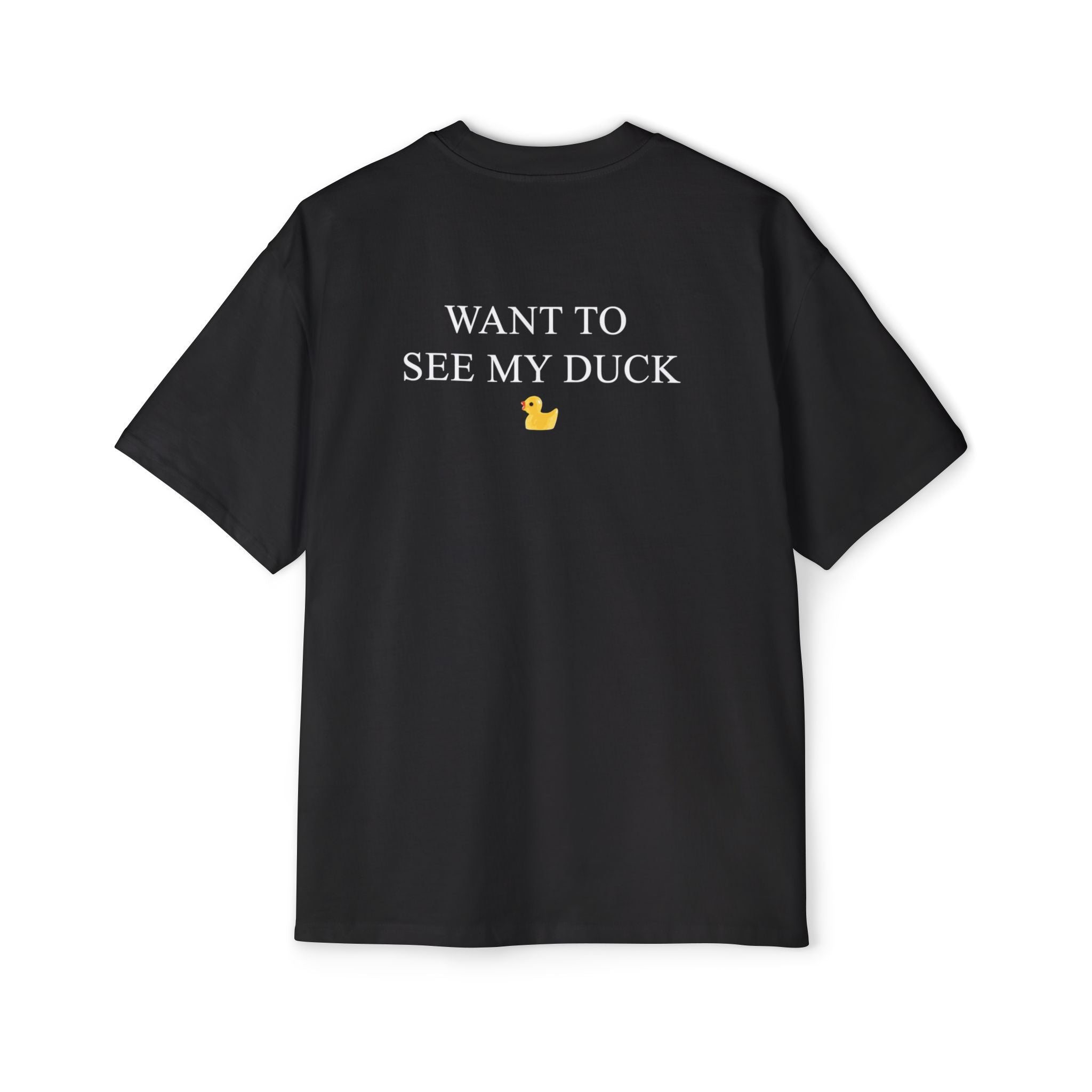 Wanna See my Duck Heavy Oversized Short Sleeve T-Shirt